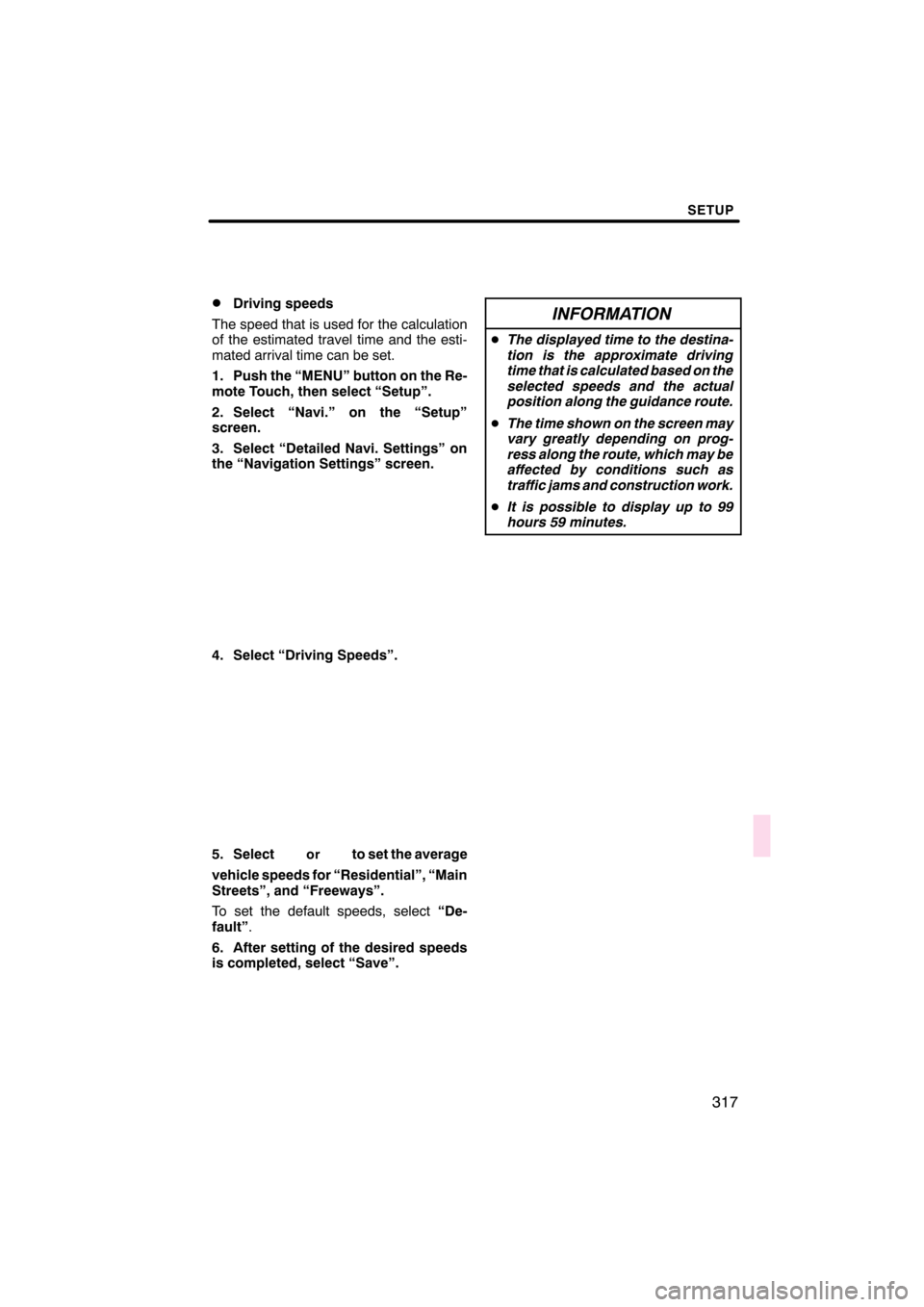 Lexus CT200h 2011  Navigation Manual (in English) 


\b	\b
 \f
\f
 \b	 

 \f 
	  
 

\f
 
 
\f
	 
 
\f 	 
 
\f

	 \f 
\f   

 \f   
 
  
 