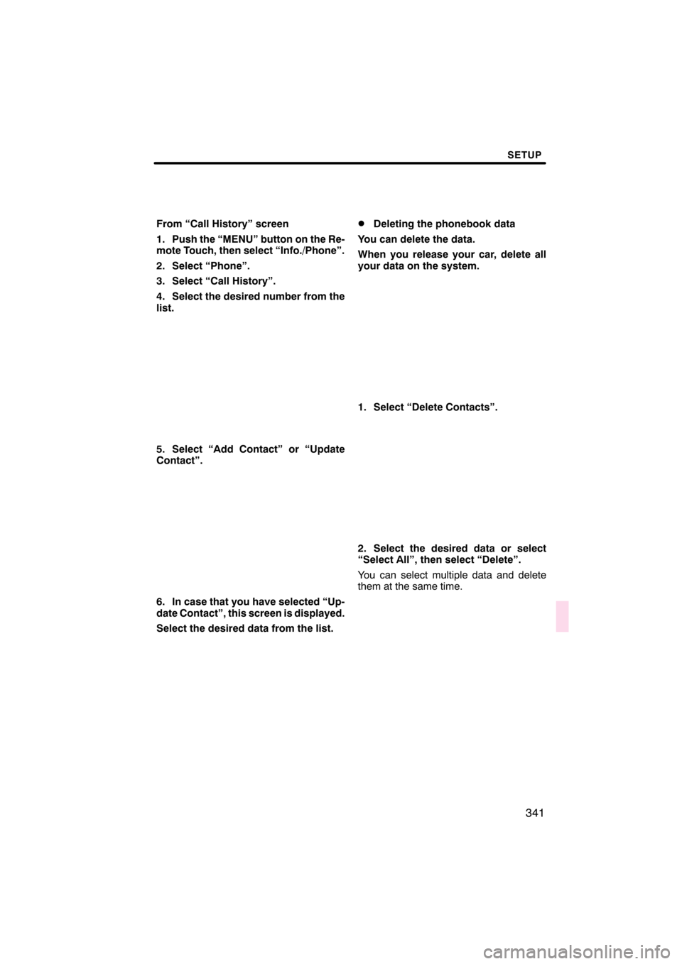 Lexus CT200h 2011  Navigation Manual (in English) 

\b	 
\f

 \b 
   
 \b \b  
	\b \b  
 
!"\b#\b
$ 
 
\b
% 
 
\f

 \b
& 
   	 "