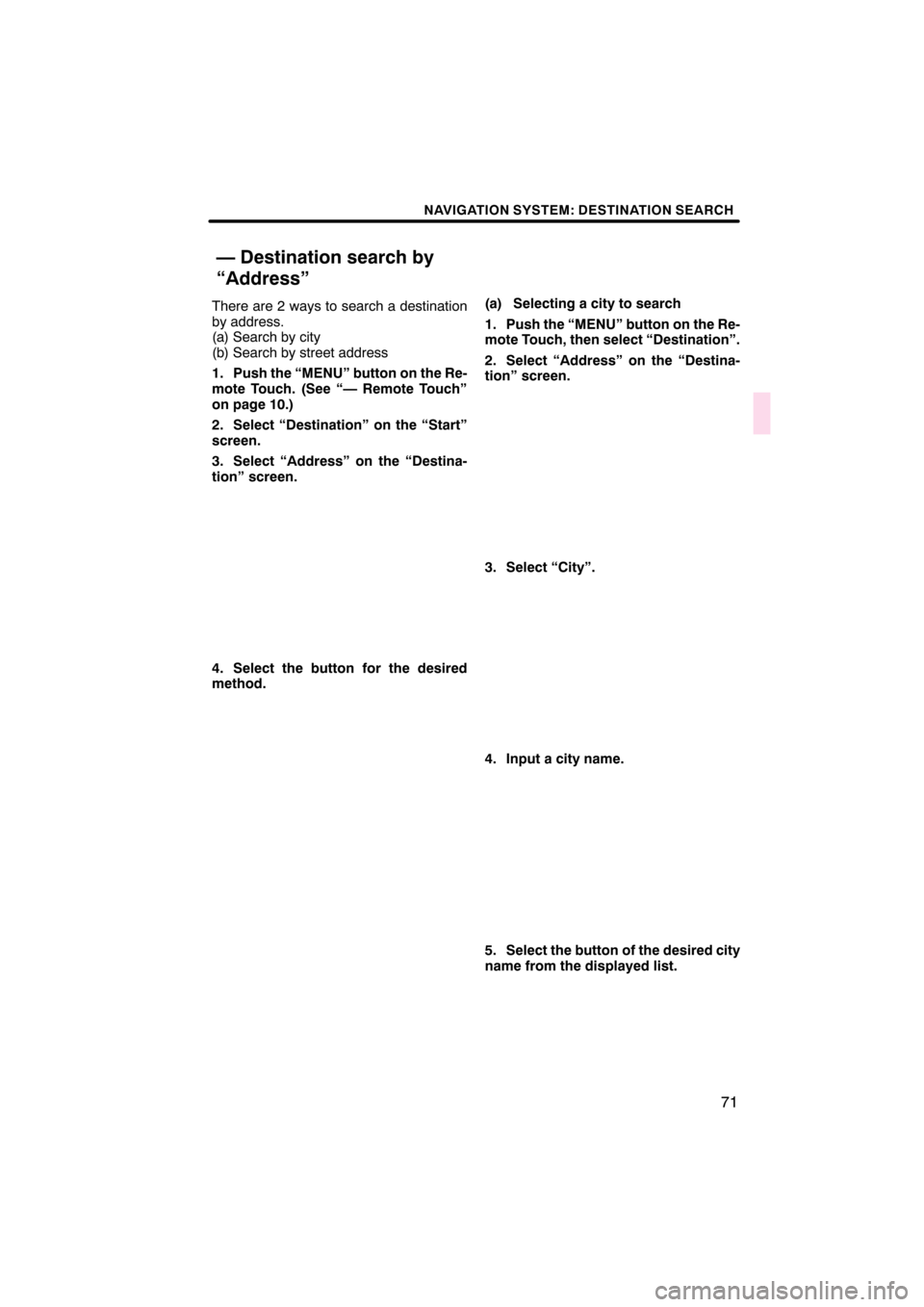 Lexus CT200h 2011  Navigation Manual (in English)  \b	\b
\f 
\b \b


  \b 	
 \f
   \f\f


 
  
 \f

  
 \f\f 
   
    
  !