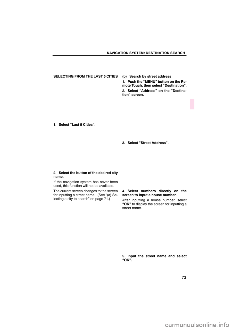 Lexus CT200h 2011  Navigation Manual (in English)  \b	\b
\f 
\b \b


\b

  
 \b  
\b
 \b   
 \b   !"#$ #%   && (
$)
  \b	
\f	
\b  	 \b
 