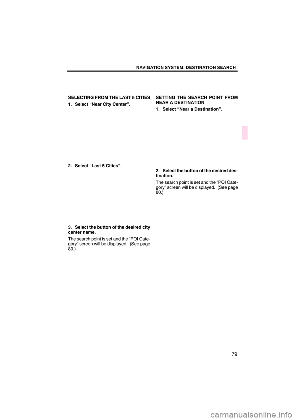 Lexus CT200h 2011  Navigation Manual (in English)  \b	\b
\f 
\b \b


\b

  
 \b  
\b
 \b    
! \b "  " 
# \b $ %& ( $ )") 
 *
 