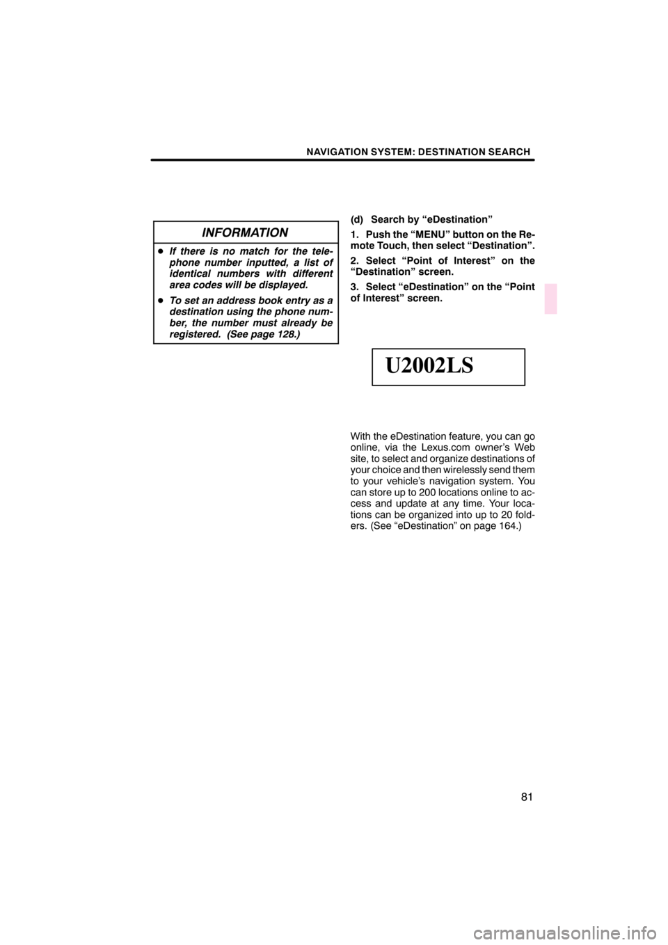 Lexus CT200h 2011  Navigation Manual (in English)  \b	\b
\f 
\b \b


\b
	 
\f
\f   
 	
 
\f 
\f\f
\f \f
 

\f  
 	
\f
 \f
 
 		\f
\f


\f \f  \f 