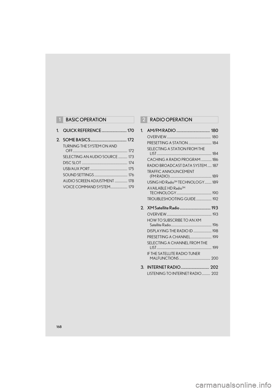Lexus ES300h 2015 Navigation Manual 168
ES350/300h_Navi_OM33B43U_(U)14.06.20 10:12
1. QUICK REFERENCE ............................. 170
2. SOME BASICS .......................................... 172
TURNING THE SYSTEM ON AND OFF.... Lexus ES300h 2015 Navigation Manual 168
ES350/300h_Navi_OM33B43U_(U)14.06.20 10:12
1. QUICK REFERENCE ............................. 170
2. SOME BASICS .......................................... 172
TURNING THE SYSTEM ON AND OFF....