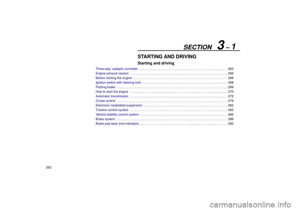 Lexus ES330 2004 Owners Manual Supplement / LEXUS 2004 ES330 OWNERS MANUAL (OM33633U) SECTION 3 ± 1
262
STARTING AND DRIVING
Starting and driving
Three-way catalytic converter263 . . . . . . . . . . . . . . . . . . . . . . . . . . . . . . . . . . . . . . . . . . . . . . . . . . . . Lexus ES330 2004 Owners Manual Supplement / LEXUS 2004 ES330 OWNERS MANUAL (OM33633U) SECTION 3 ± 1
262
STARTING AND DRIVING
Starting and driving
Three-way catalytic converter263 . . . . . . . . . . . . . . . . . . . . . . . . . . . . . . . . . . . . . . . . . . . . . . . . . . . .