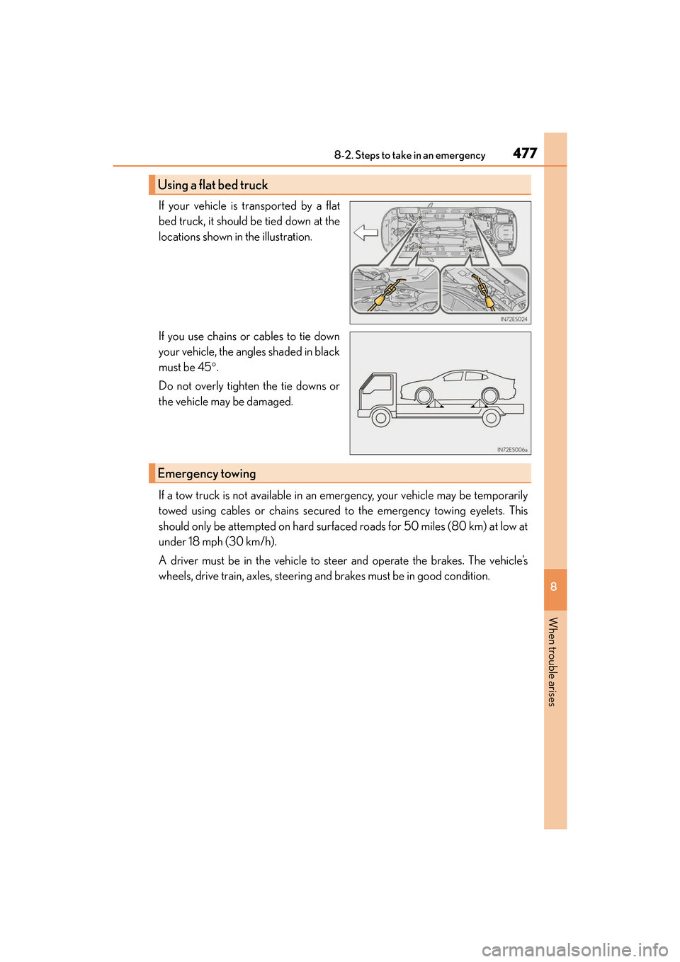 Lexus ES350 2017  Owners Manuals 4778-2. Steps to take in an emergency
ES350_OM_OM33C68U_(U)
8
When trouble arises
If your vehicle is transported by a flat
bed truck, it should be tied down at the
locations shown in the illustration.