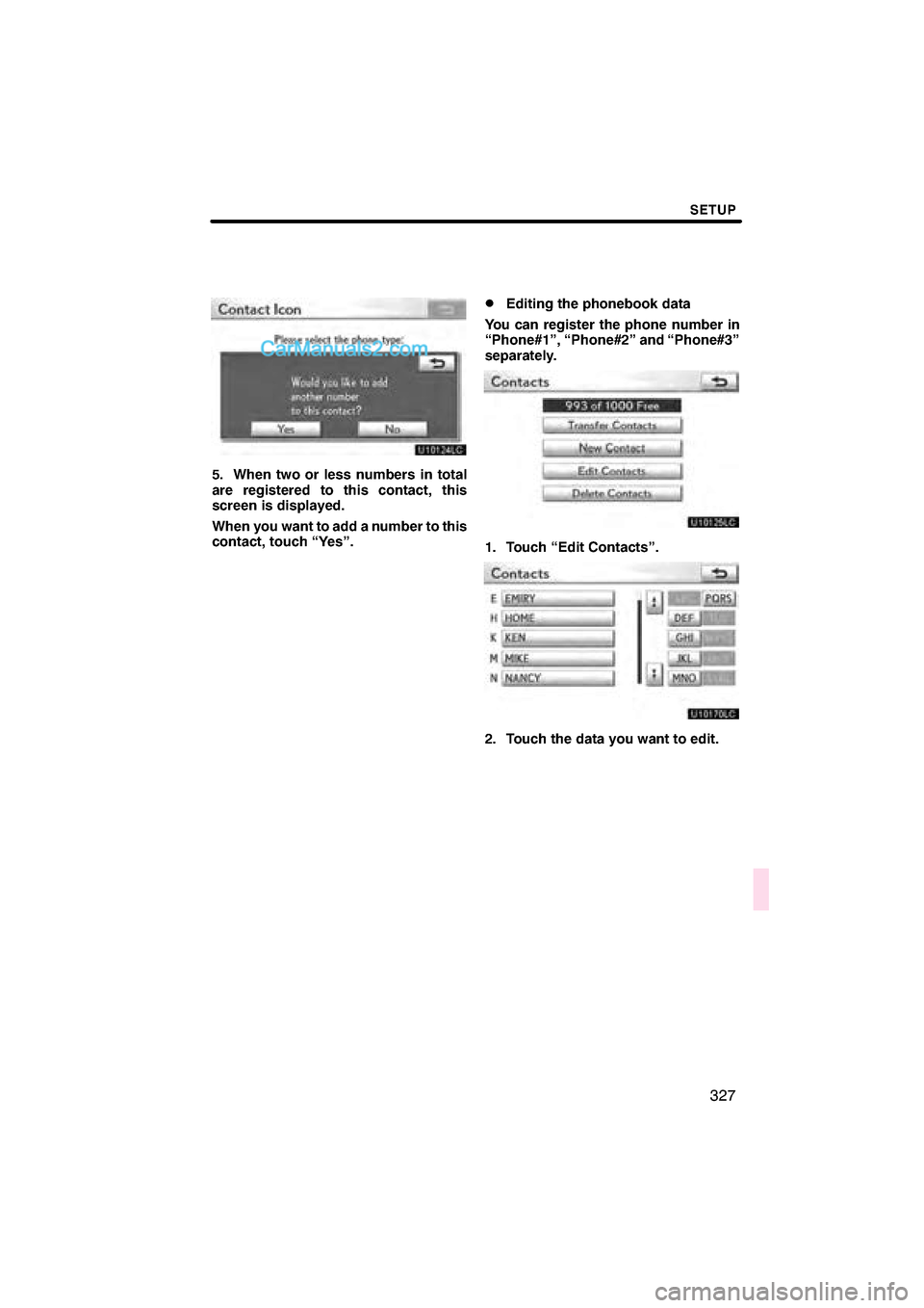 Lexus ES350 2011  Navigation Manual 

 \b	
 \f
  
 
  \f\f

 
\f

 \f \f	 \f\f \f	


  

\b	
  
\f \f   
 \f \f	
\f\f \f	 

\f \f	
 	