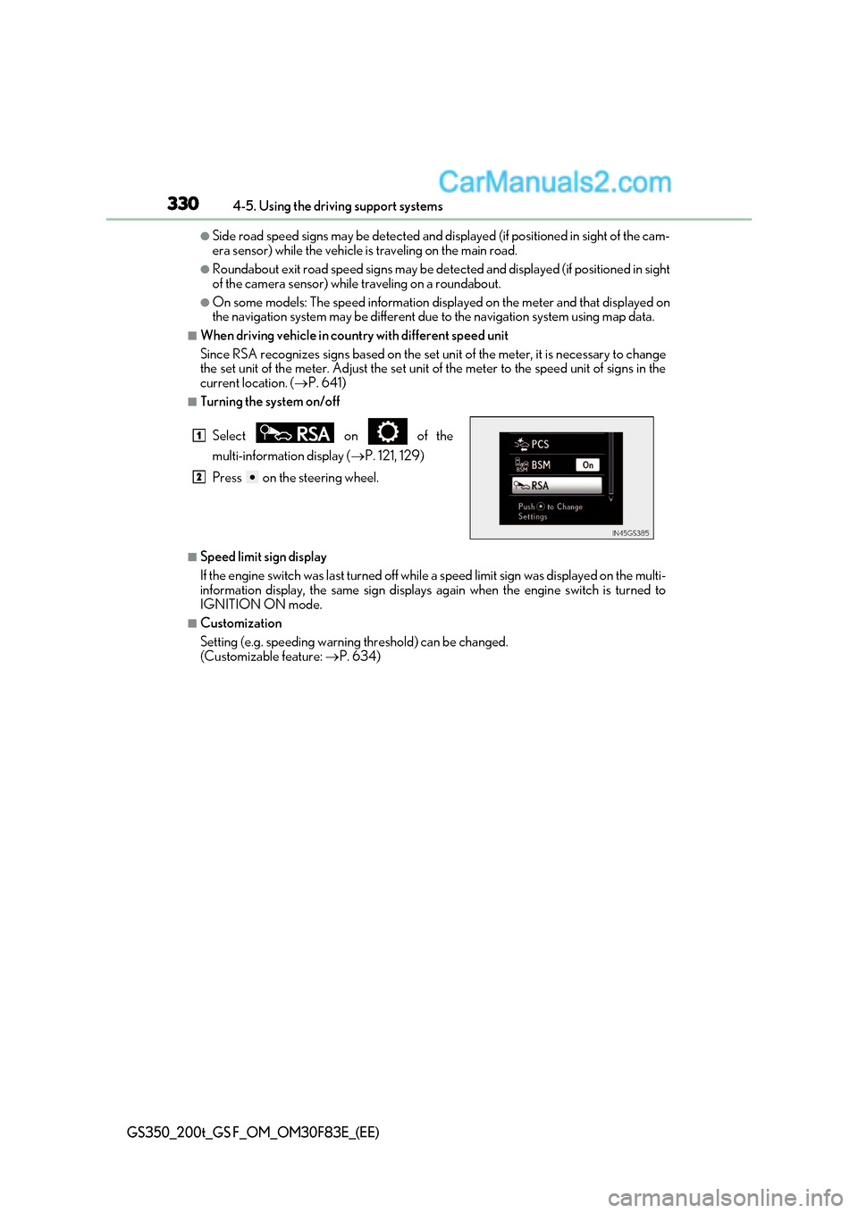 Lexus GS F 2017 Owners Manual 3304-5. Using the driving support systems
GS350_200t_GS F_OM_OM30F83E_(EE)
●Side road speed signs may be detected and di splayed (if positioned in sight of the cam-
era sensor) while the vehicle is Lexus GS F 2017 Owners Manual 3304-5. Using the driving support systems
GS350_200t_GS F_OM_OM30F83E_(EE)
●Side road speed signs may be detected and di splayed (if positioned in sight of the cam-
era sensor) while the vehicle is