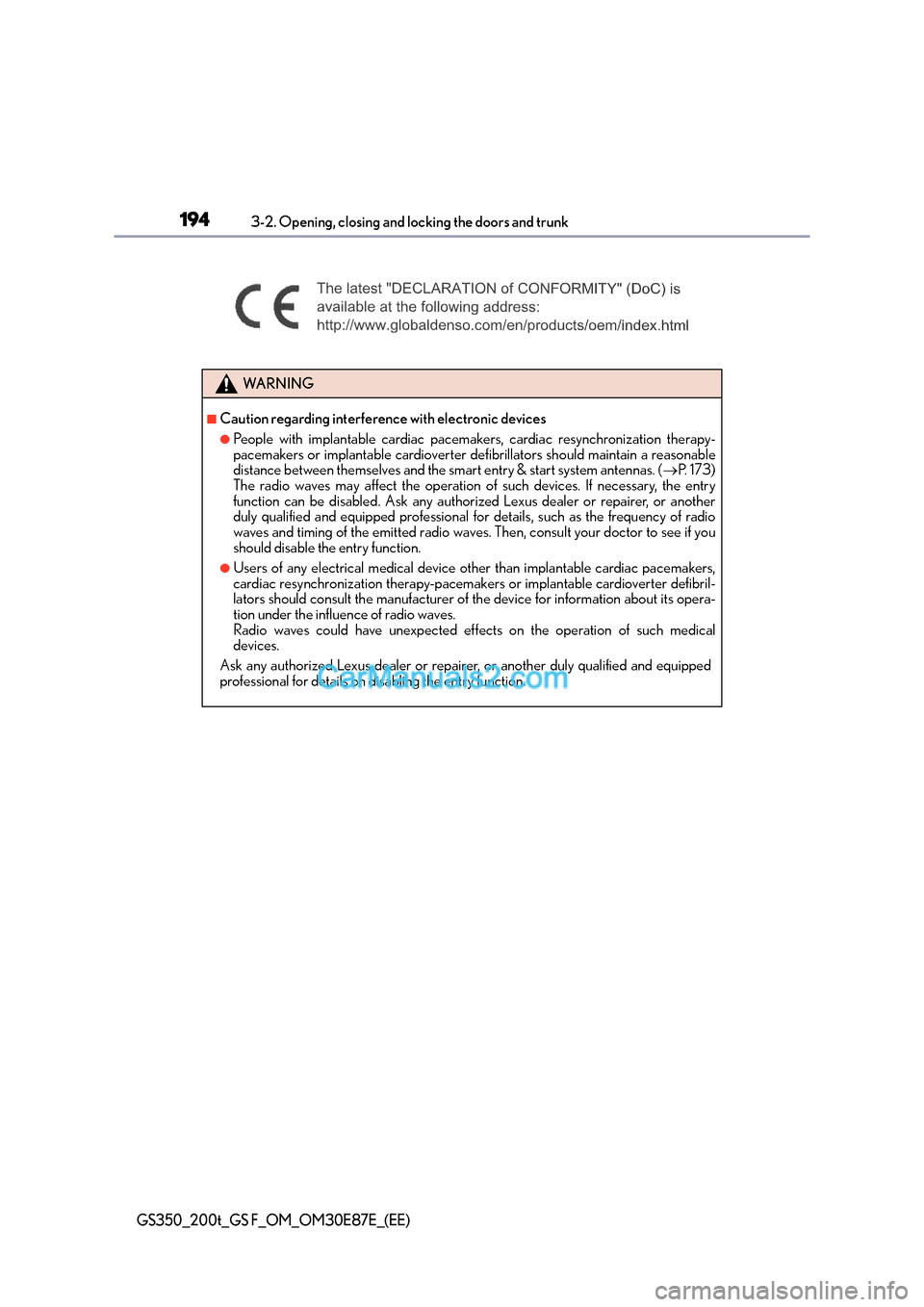 Lexus GS200t 2015  Owners Manual 1943-2. Opening, closing and locking the doors and trunk
GS350_200t_GS F_OM_OM30E87E_(EE)
WA R N I N G
■Caution regarding interference with electronic devices
●People with implantable cardiac pace