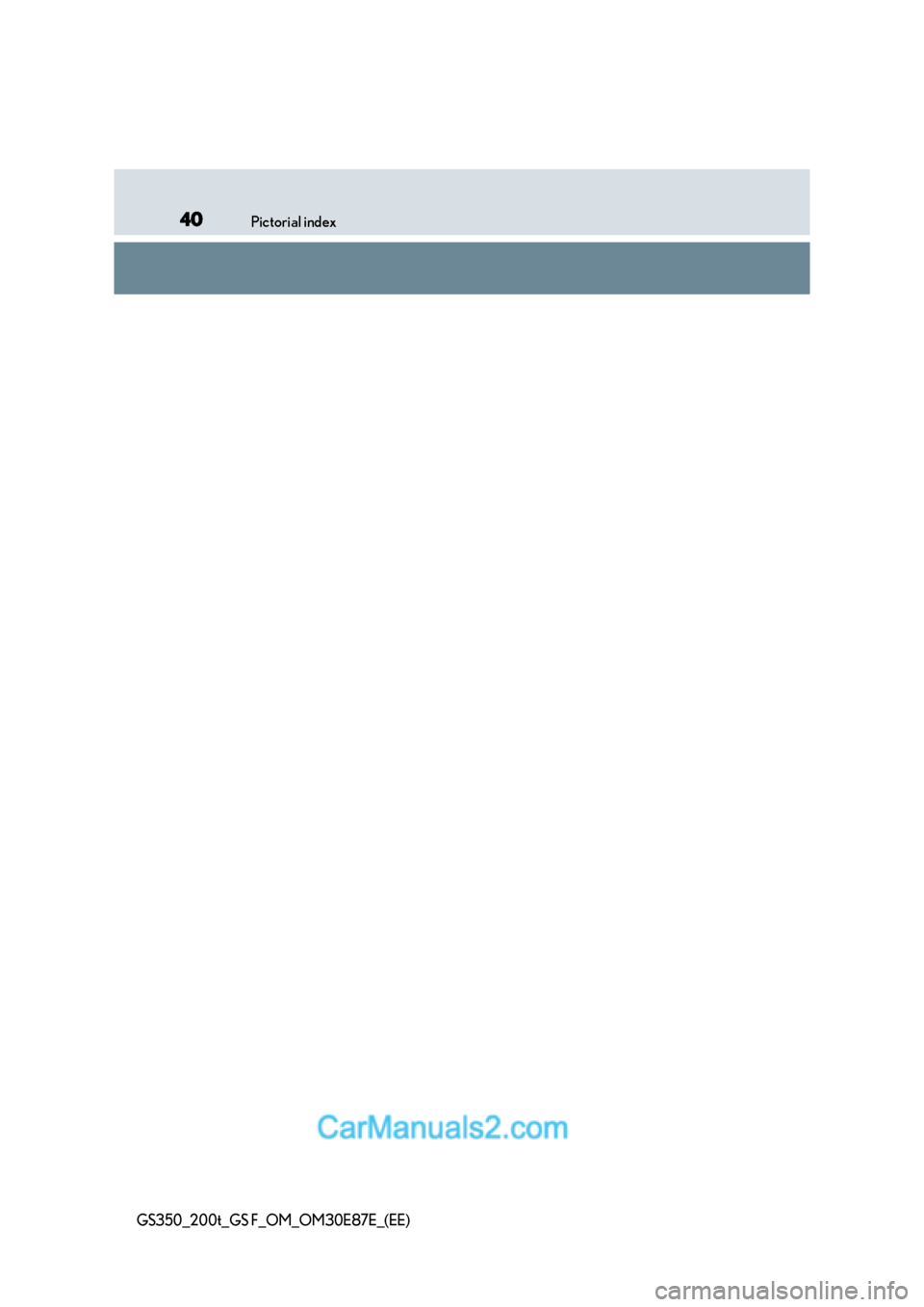 Lexus GS200t 2015  Owners Manual 40Pictorial index
GS350_200t_GS F_OM_OM30E87E_(EE)  
