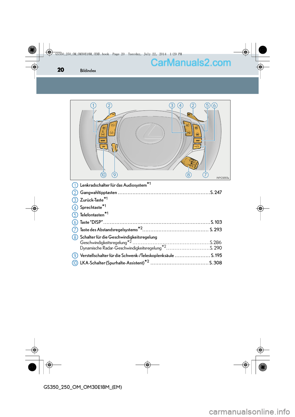 Lexus GS250 2014 Betriebsanleitung (in German) 20Bildindex
GS350_250_OM_OM30E18M_(EM)
Lenkradschalter für das Audiosystem*1
Gangwahltipptasten . . . . . . . . . . . . . . . . . . . . . . . . . . . . . . . . . . . . . . . . . . . . . . . . . . . Lexus GS250 2014 Betriebsanleitung (in German) 20Bildindex
GS350_250_OM_OM30E18M_(EM)
Lenkradschalter für das Audiosystem*1
Gangwahltipptasten . . . . . . . . . . . . . . . . . . . . . . . . . . . . . . . . . . . . . . . . . . . . . . . . . . .