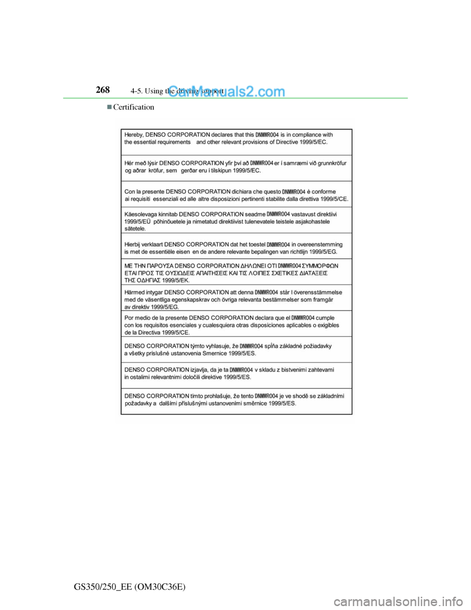 Lexus GS250 2012  Owners Manual 2684-5. Using the driving support
GS350/250_EE (OM30C36E)
Certification  