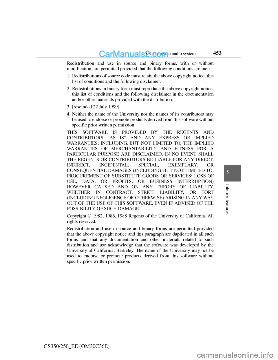 Lexus GS250 2012  Owners Manual 4535-3. Using the audio system
5
Interior features
GS350/250_EE (OM30C36E)
Redistribution and use in source and binary forms, with or without
modification, are permitted provided that the following co