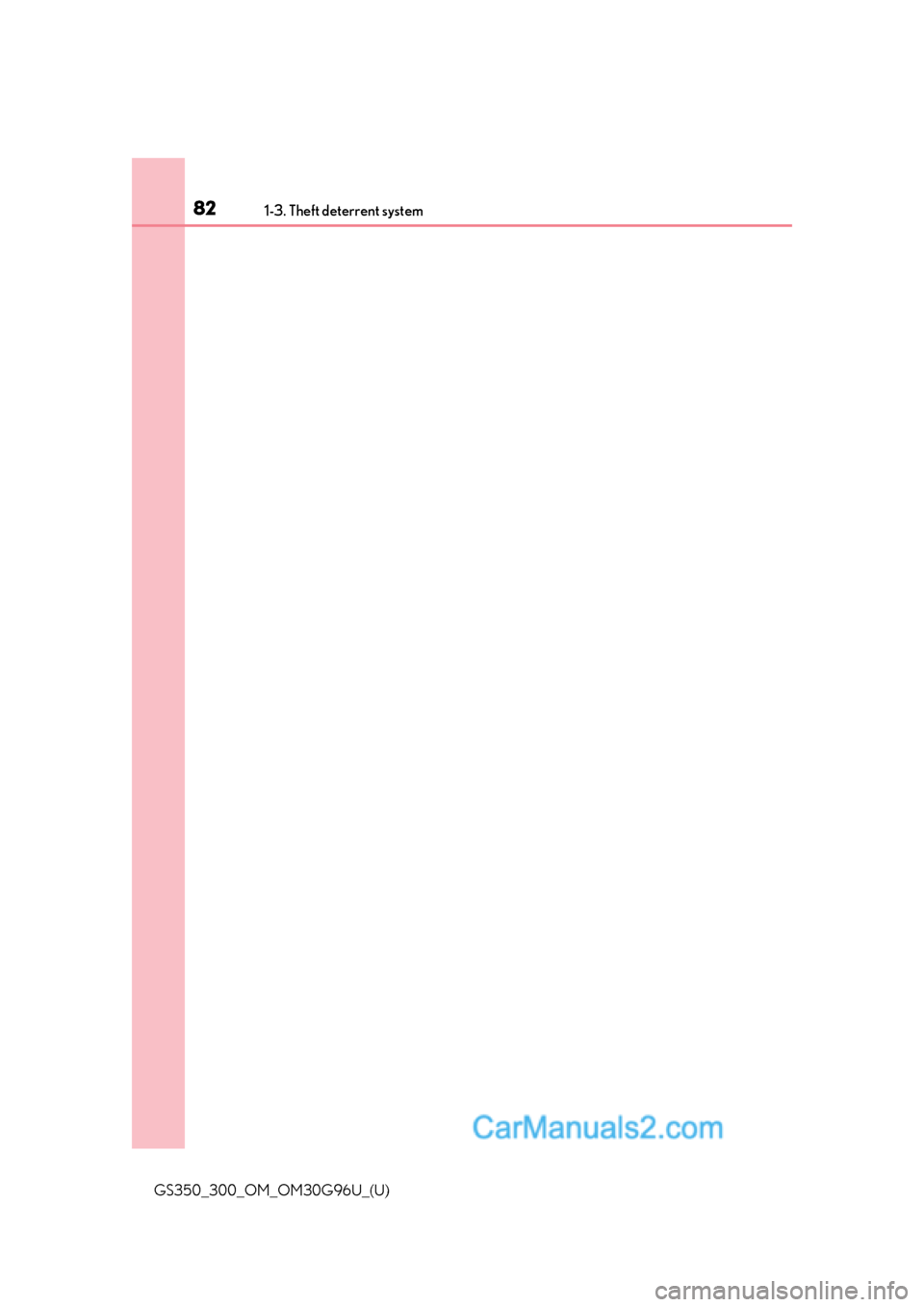 Lexus GS300 2019  Owners Manual 821-3. Theft deterrent system
GS350_300_OM_OM30G96U_(U)  