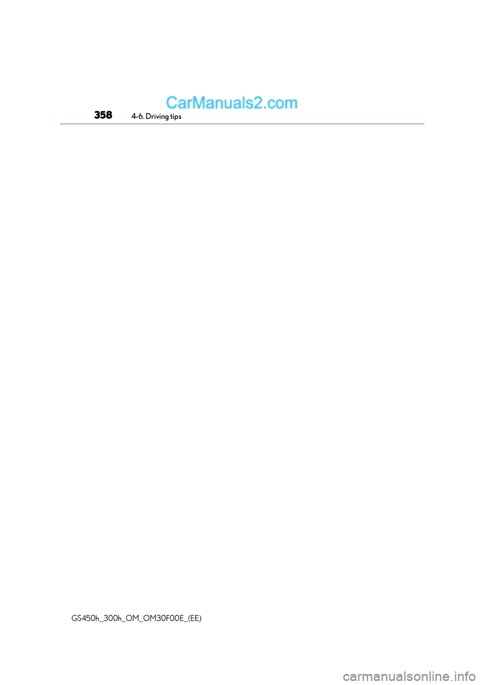 Lexus GS300h 2015  Owners Manual 3584-6. Driving tips
GS450h_300h_OM_OM30F00E_(EE)  