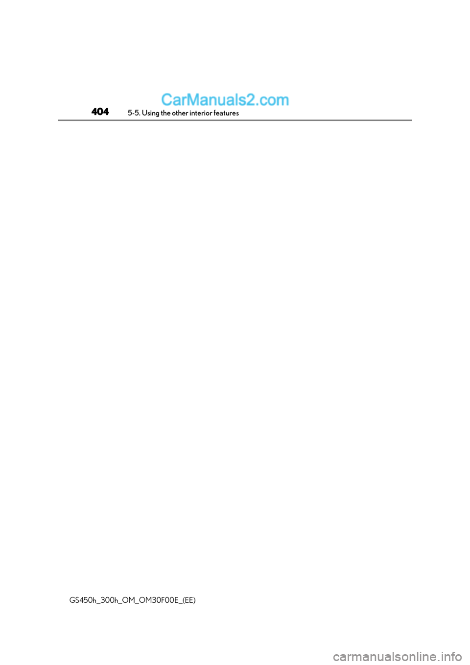Lexus GS300h 2015  Owners Manual 4045-5. Using the other interior features
GS450h_300h_OM_OM30F00E_(EE)  
