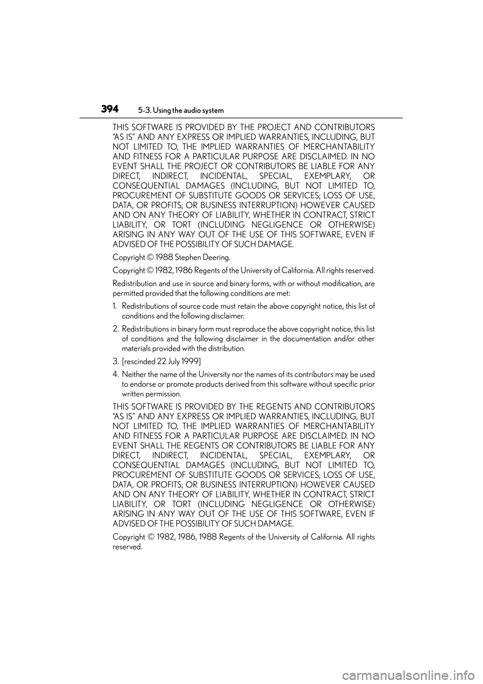 Lexus GS350 2014  Owners Manual 394
GS350_OM_OM30D41U_(U)
5-3. Using the audio system
THIS SOFTWARE IS PROVIDED BY THE PROJECT AND CONTRIBUTORS
“AS IS” AND ANY EXPRESS OR IMPLIED WARRANTIES, INCLUDING, BUT
NOT LIMITED TO, THE IM