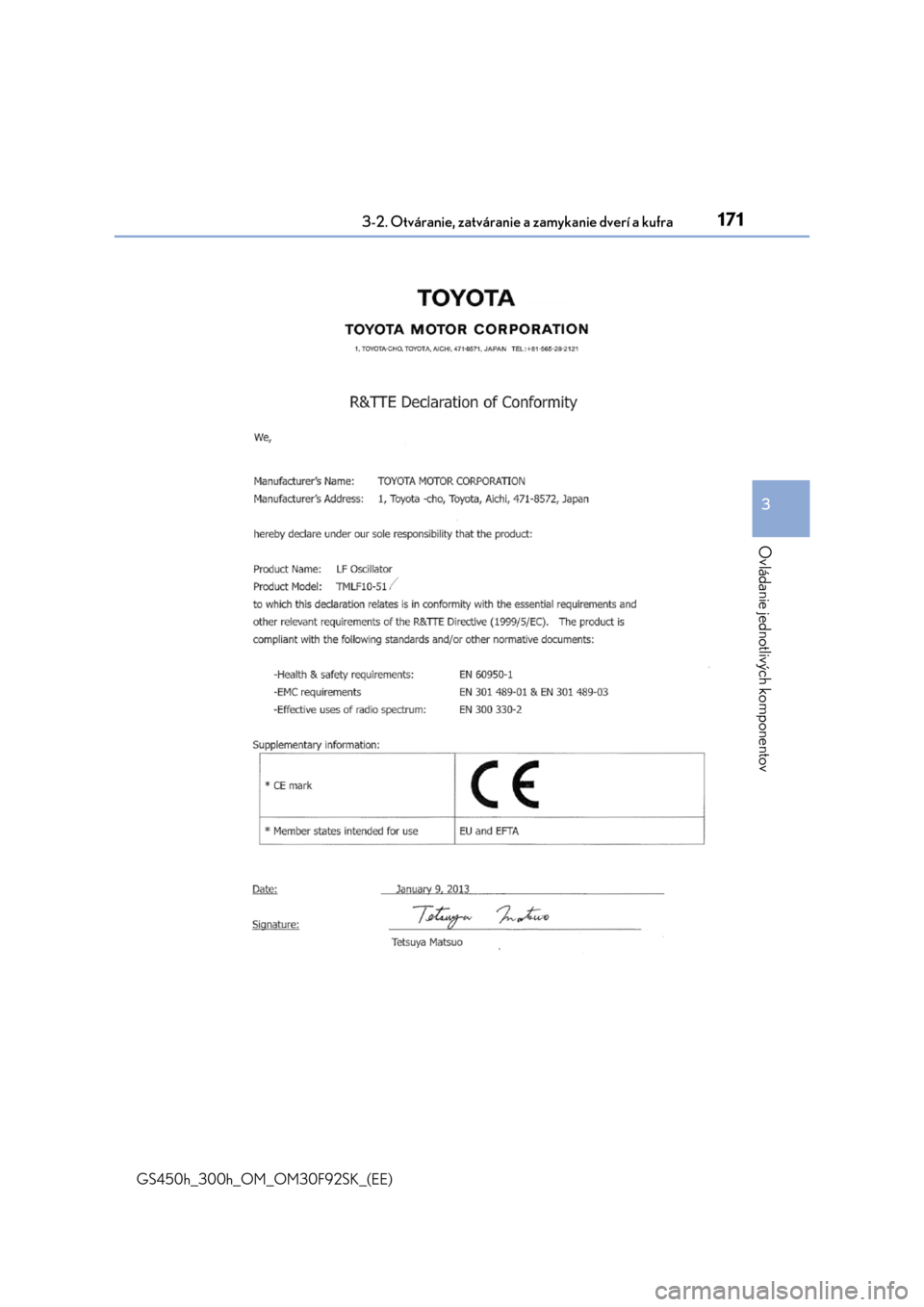 Lexus GS450h 2017  Užívateľská príručka (in Slovak) 1713-2. Otváranie, zatváranie a zamykanie dverí a kufra
3
Ovládanie jednotlivých komponentov
GS450h_300h_OM_OM30F92SK_(EE) 