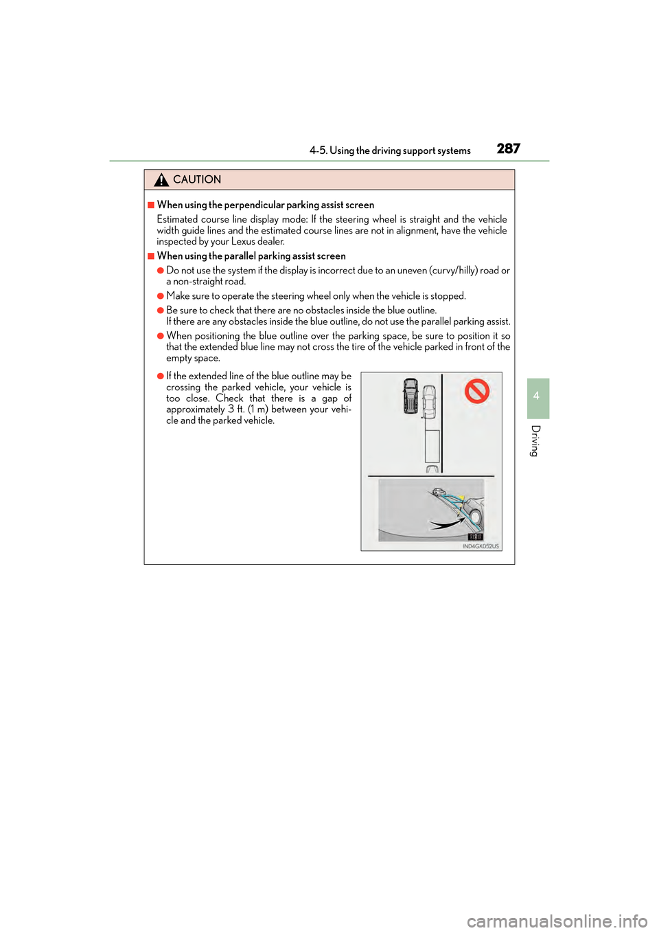 Lexus GX460 2017 Owners Manual GX 460 _O M_ OM6 0F 6 8U _(U )
2874-5. Using the driving support systems
4
Driving
CAUTION
■When using the perpendicular parking assist screen
Estimated course line display mode: If the steering whe Lexus GX460 2017 Owners Manual GX 460 _O M_ OM6 0F 6 8U _(U )
2874-5. Using the driving support systems
4
Driving
CAUTION
■When using the perpendicular parking assist screen
Estimated course line display mode: If the steering whe