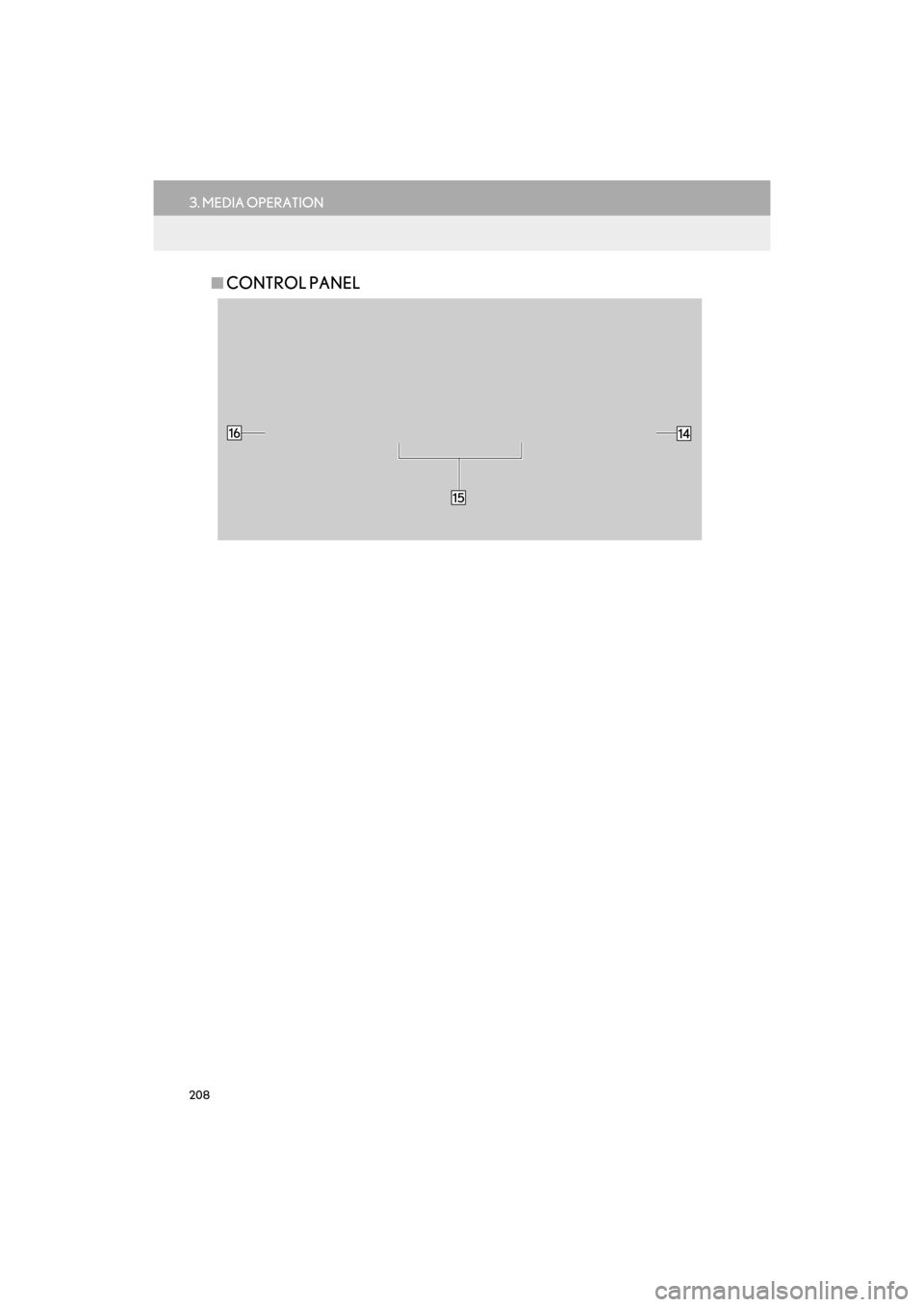 Lexus GX460 2017  Navigation Manual 208
3. MEDIA OPERATION
GX460_Navi_OM60N98U_(U)16.05.30     14:27
■CONTROL PANEL
GX_Navi_OM60N98U_(U).book  Page 208  Monday, May 30, 2016  2:28 PM 