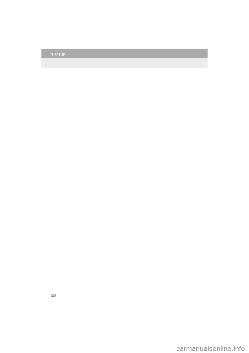 Lexus GX460 2017  Navigation Manual 378
3. SETUP
GX460_Navi_OM60N98U_(U)16.05.30     14:27
GX_Navi_OM60N98U_(U).book  Page 378  Monday, May 30, 2016  2:28 PM 