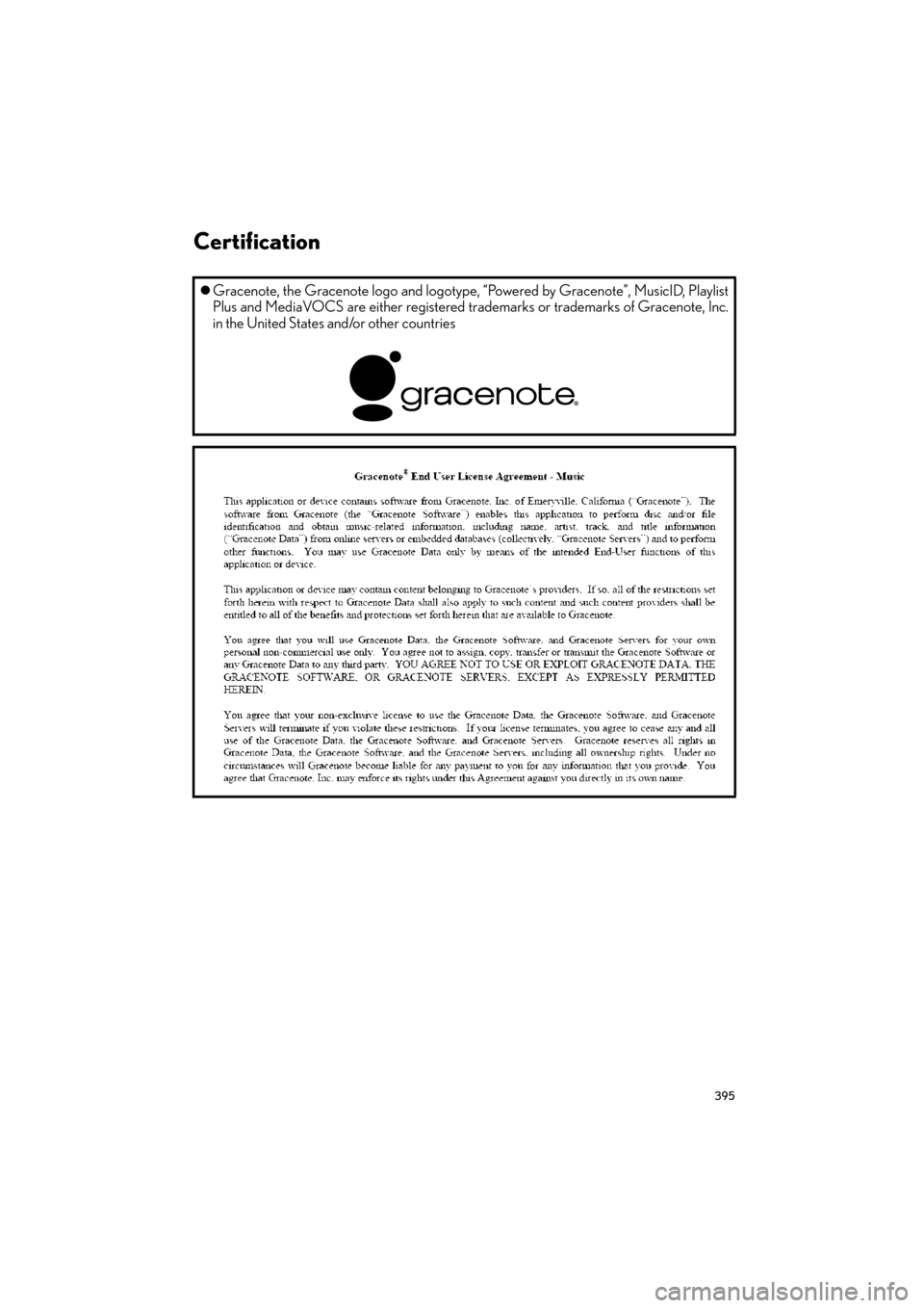Lexus GX460 2017  Navigation Manual 395
GX460_Navi_OM60N98U_(U)16.05.30     14:27
�zGracenote, the Gracenote logo and logotype, “Powered by Gracenote”, MusicID, Playlist
Plus and MediaVOCS are either registered tr ademarks or tradem