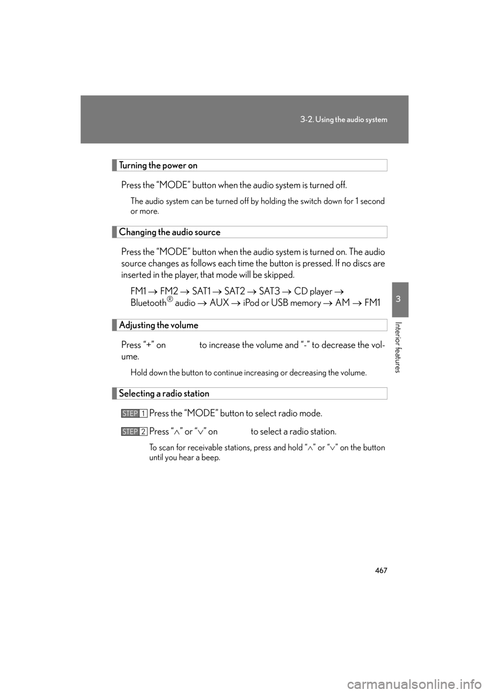 Lexus GX460 2013 Owners Manual 467
3-2. Using the audio system
3
Interior features
GX460_OM_OM60J63U_(U)
Turning the power onPress the “MODE” button when the audio system is turned off.
The audio system can be turned off by hol Lexus GX460 2013 Owners Manual 467
3-2. Using the audio system
3
Interior features
GX460_OM_OM60J63U_(U)
Turning the power onPress the “MODE” button when the audio system is turned off.
The audio system can be turned off by hol