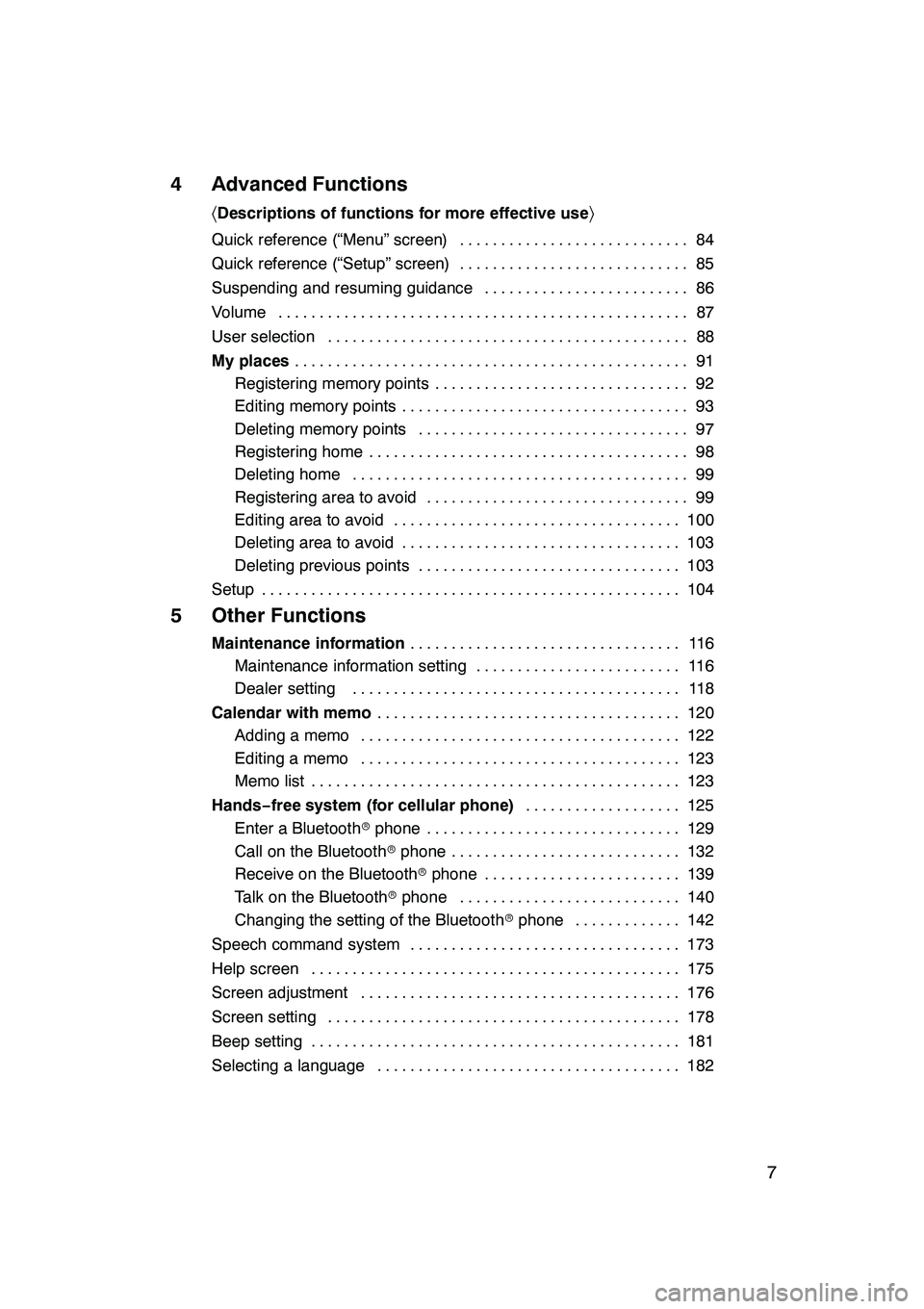 Lexus GX470 2008 Navigation Manual 7
4 Advanced Functions
〈Descriptions of functions for more effective use 〉
Quick reference (“Menu” screen) 84
............................
Quick reference (“Setup” screen) 85
............. Lexus GX470 2008 Navigation Manual 7
4 Advanced Functions
〈Descriptions of functions for more effective use 〉
Quick reference (“Menu” screen) 84
............................
Quick reference (“Setup” screen) 85
.............