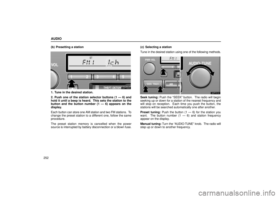 Lexus GX470 2004 Audio System / LEXUS 2004 GX470 FROM NOV. 2003 THROUGH DEC. 2003 PROD. OWNERS MANUAL (OM60A74U) AUDIO
252(b) Presetting a station
1. Tune in the desired station.
2. Push one of the station selector buttons (1 Ð 6) and
hold it until a beep is heard. This sets the station to the
button and the b Lexus GX470 2004 Audio System / LEXUS 2004 GX470 FROM NOV. 2003 THROUGH DEC. 2003 PROD. OWNERS MANUAL (OM60A74U) AUDIO
252(b) Presetting a station
1. Tune in the desired station.
2. Push one of the station selector buttons (1 Ð 6) and
hold it until a beep is heard. This sets the station to the
button and the b