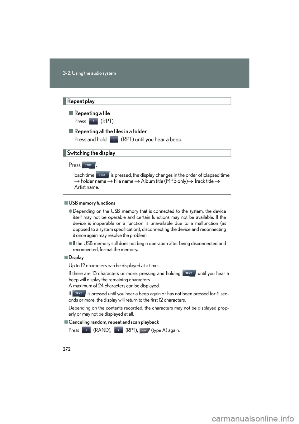 Lexus IS F 2014  Owners Manual 272
3-2. Using the audio system
IS F_U
Repeat play■ Repeating a file
Press (RPT).
■ Repeating all the files in a folder
Press and hold (RPT) until you hear a beep.
Switching the display
Press .
Ea