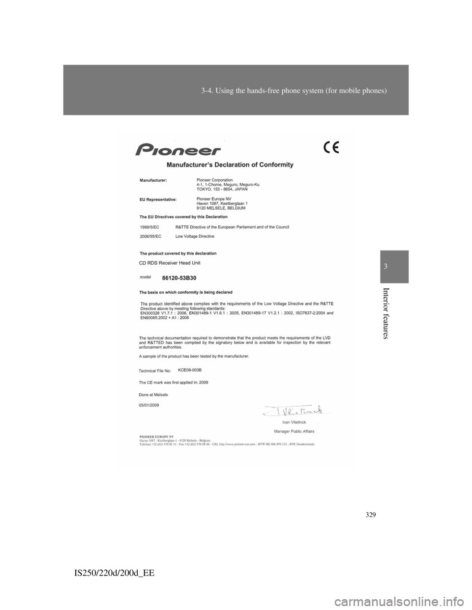 Lexus IS200d 2011  Owners Manuals 329
3-4. Using the hands-free phone system (for mobile phones)
3
Interior features
IS250/220d/200d_EE 