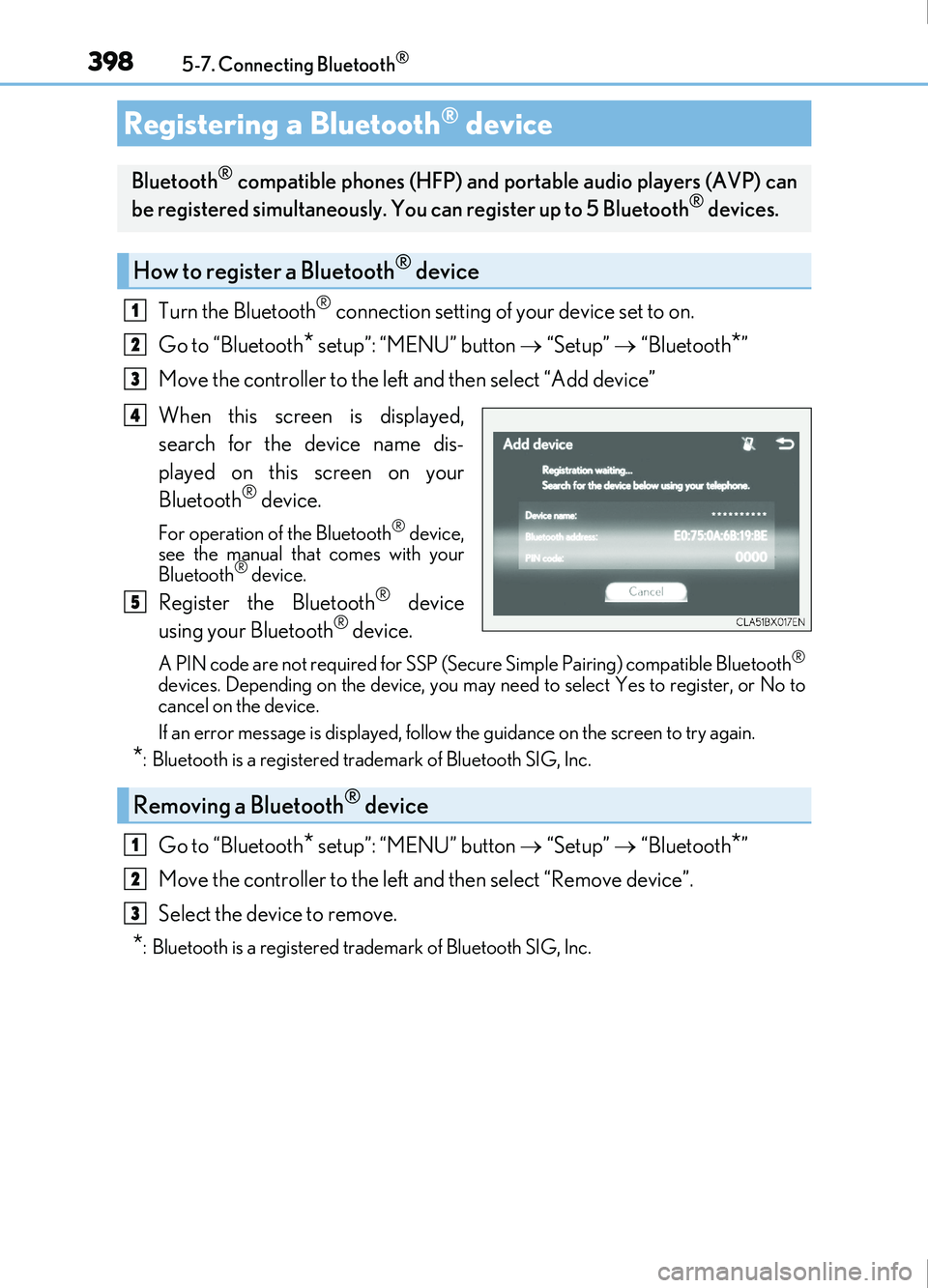 Lexus IS200t 2017 Owners Manuals 3985-7. Connecting Bluetooth®
IS200t_EE(OM53D77E)
Turn the Bluetooth® connection setting of your device set to on.
Go to “Bluetooth
* setup”: “MENU” button “Setup” “Bluetooth Lexus IS200t 2017 Owners Manuals 3985-7. Connecting Bluetooth®
IS200t_EE(OM53D77E)
Turn the Bluetooth® connection setting of your device set to on.
Go to “Bluetooth
* setup”: “MENU” button “Setup” “Bluetooth