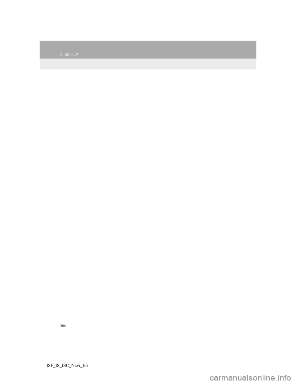Lexus IS220d 2012  Navigation manual 266
2. SETUP
ISF_IS_ISC_Navi_EE 