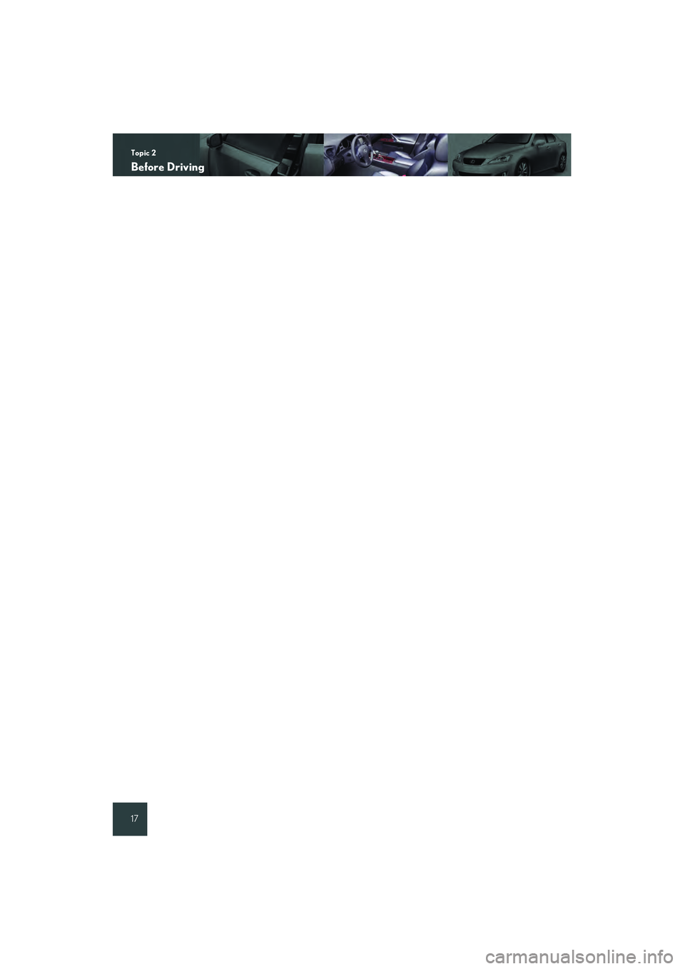 Lexus IS250 2009  Quick Guide Topic 2
Before Driving
17
IS_U (L/O_0808) 