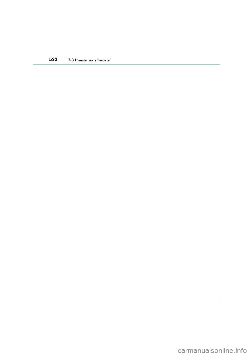 Lexus IS300h 2016  Manuale del proprietario (in Italian) 5227-3. Manutenzione “fai da te”
IS300h_EL(OM53D60L) 