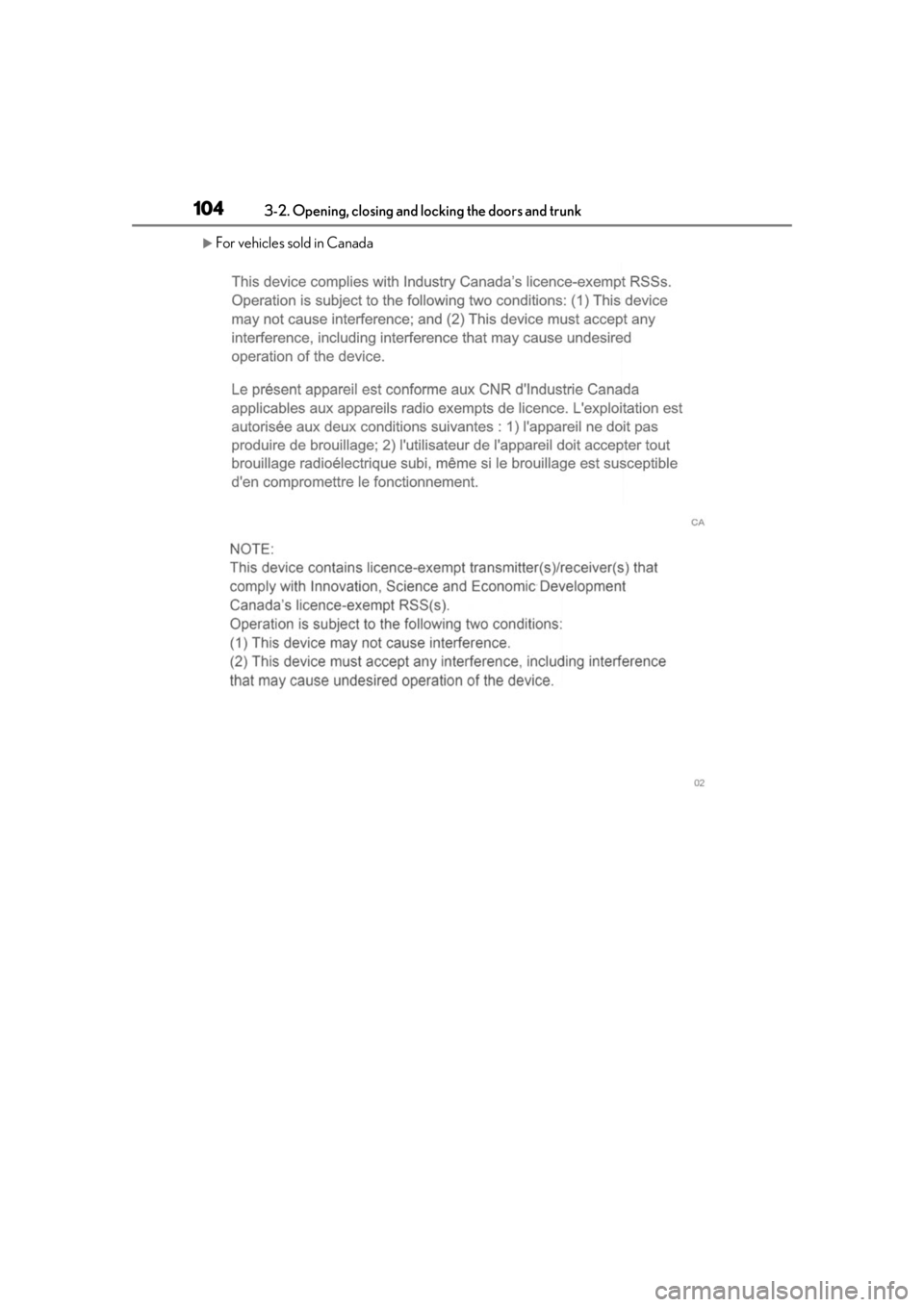 Lexus IS350 2021  Owners Manual / LEXUS 2021 IS 300, IS 350 OWNERS MANUAL (OM53E98U) 1043-2. Opening, closing and locking the doors and trunk
For vehicles sold in Canada 