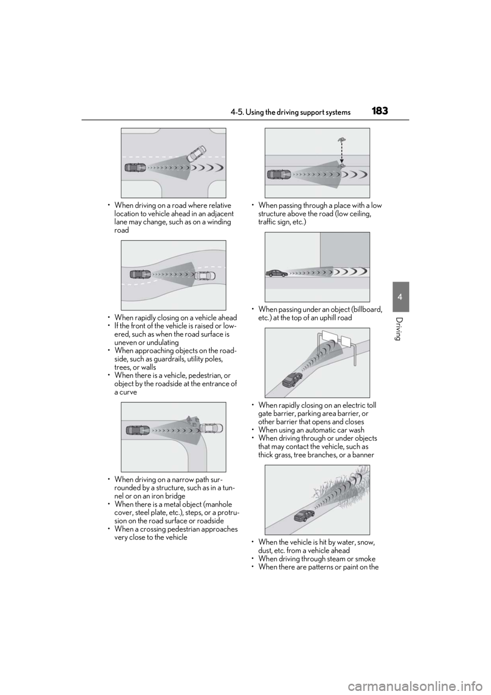 lexus LC500C 2021 Owners Manual / LEXUS 2021 LC500 CONVERTIBLE OWNERS MANUAL (OM11498U) 1834-5. Using the driving support systems
4
Driving
• When driving on a road where relative location to vehicle ahead in an adjacent
lane may change, such as on a winding
road
• When rapidly clo lexus LC500C 2021 Owners Manual / LEXUS 2021 LC500 CONVERTIBLE OWNERS MANUAL (OM11498U) 1834-5. Using the driving support systems
4
Driving
• When driving on a road where relative location to vehicle ahead in an adjacent
lane may change, such as on a winding
road
• When rapidly clo