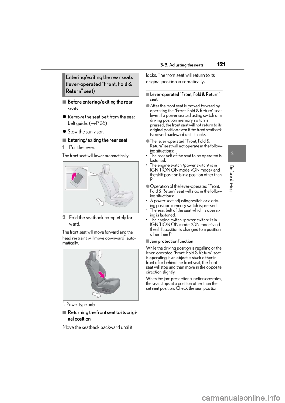 lexus LC500h 2019 Owners Manual / LEXUS 2019 LC 500,LC 500H OWNERS MANUAL (OM11471U) 1213-3. Adjusting the seats
3
Before driving
■Before entering/exiting the rear
seats
Remove the seat belt from the seat
belt guide. ( P.26)
Stow the sun visor.
■Entering/exiting the r lexus LC500h 2019 Owners Manual / LEXUS 2019 LC 500,LC 500H OWNERS MANUAL (OM11471U) 1213-3. Adjusting the seats
3
Before driving
■Before entering/exiting the rear
seats
Remove the seat belt from the seat
belt guide. ( P.26)
Stow the sun visor.
■Entering/exiting the r