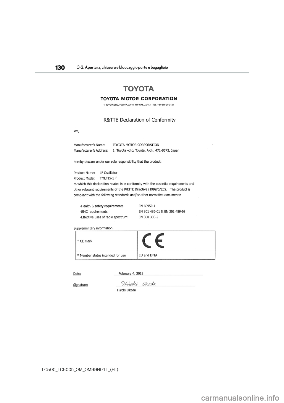 lexus LC500h 2018  Manuale del proprietario (in Italian) 130
�-�$����@�-�$����I�@�0�.�@�0�.���/���-�@�	�&�-�

3-2. Apertura, chiusura e bloccaggio porte e bagagliaio 