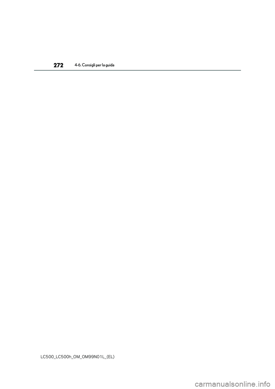 lexus LC500h 2018  Manuale del proprietario (in Italian) 272
�-�$����@�-�$����I�@�0�.�@�0�.���/���-�@�	�&�-�

4-6. Consigli per la guida 