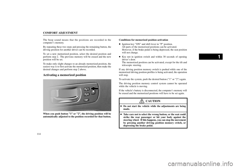 lexus LS400 1998 Engine / LEXUS 1998 LS400 OWNERS MANUAL (OM50498U) COMFORT ADJUSTMENT
114The beep sound means that the positions are recorded in the
computer ’s memory.
By repeating these two steps and pressing the remaining button, the
driving position for another lexus LS400 1998 Engine / LEXUS 1998 LS400 OWNERS MANUAL (OM50498U) COMFORT ADJUSTMENT
114The beep sound means that the positions are recorded in the
computer ’s memory.
By repeating these two steps and pressing the remaining button, the
driving position for another