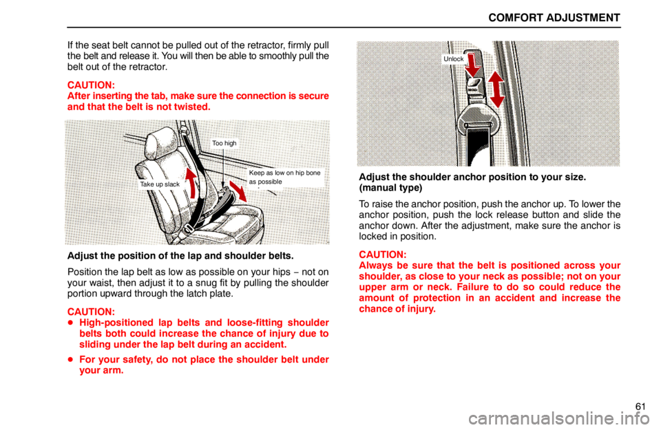 lexus LS400 1994 Keys and Doors / 1994 LS400: COMFORT ADJUSTMENT COMFORT ADJUSTMENT
61 If the seat belt cannot be pulled out of the retractor, firmly pull
the belt and release it. You will then be able to smoothly pull the
belt out of the retractor.
CAUTION:
After lexus LS400 1994 Keys and Doors / 1994 LS400: COMFORT ADJUSTMENT COMFORT ADJUSTMENT
61 If the seat belt cannot be pulled out of the retractor, firmly pull
the belt and release it. You will then be able to smoothly pull the
belt out of the retractor.
CAUTION:
After