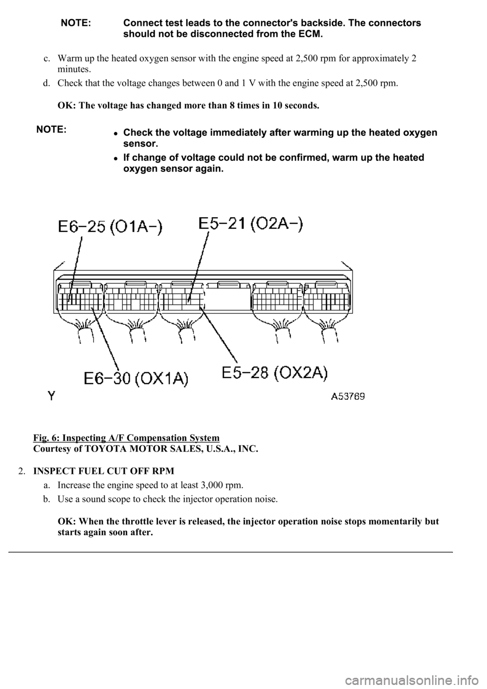 LEXUS LS430 2003  Factory Repair Manual c. Warm up the heated oxygen sensor with the engine speed at 2,500 rpm for approximately 2 
minutes.  
d. Check that the voltage changes between 0 and 1 V with the engine speed at 2,500 rpm. 
OK: The 