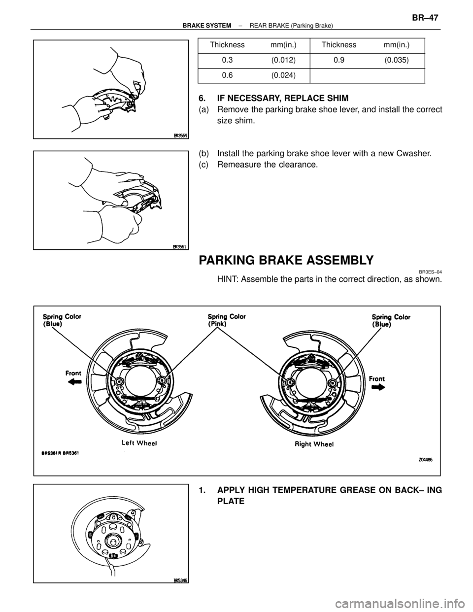 LEXUS SC400 1991  Service Repair Manual 
 
Thickness mm(in.) Thickness mm(in.)
 0.3 (0.012) 0.9 (0.035)
 

0.6 

