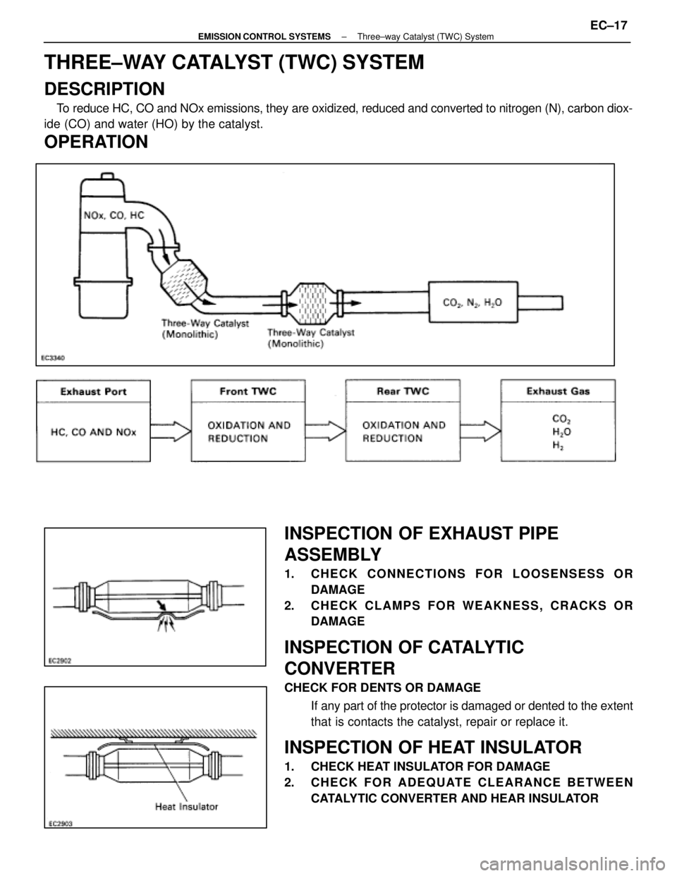 LEXUS SC400 1991  Service Repair Manual 
THREE±WAY CATALYST (TWC) SYSTEM
DESCRIPTION
To reduce HC, CO and NOx emissions, they are oxidized, reduced and convert\
ed to nitrogen (N), carbon diox-
ide (CO) and water (HO) by the catalyst.
OPER