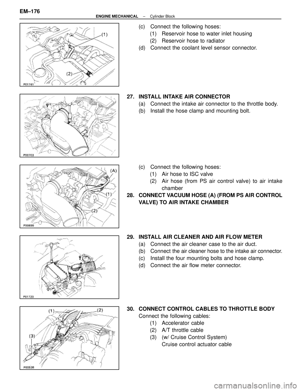 LEXUS SC400 1991 Service Repair Manual
(c) Connect the following hoses:(1) Reservoir hose to water inlet housing
(2) Reservoir hose to radiator
(d) Connect the coolant level sensor connector.
27. INSTALL INTAKE AIR CONNECTOR (a) Con LEXUS SC400 1991 Service Repair Manual
(c) Connect the following hoses:(1) Reservoir hose to water inlet housing
(2) Reservoir hose to radiator
(d) Connect the coolant level sensor connector.
27. INSTALL INTAKE AIR CONNECTOR (a) Con