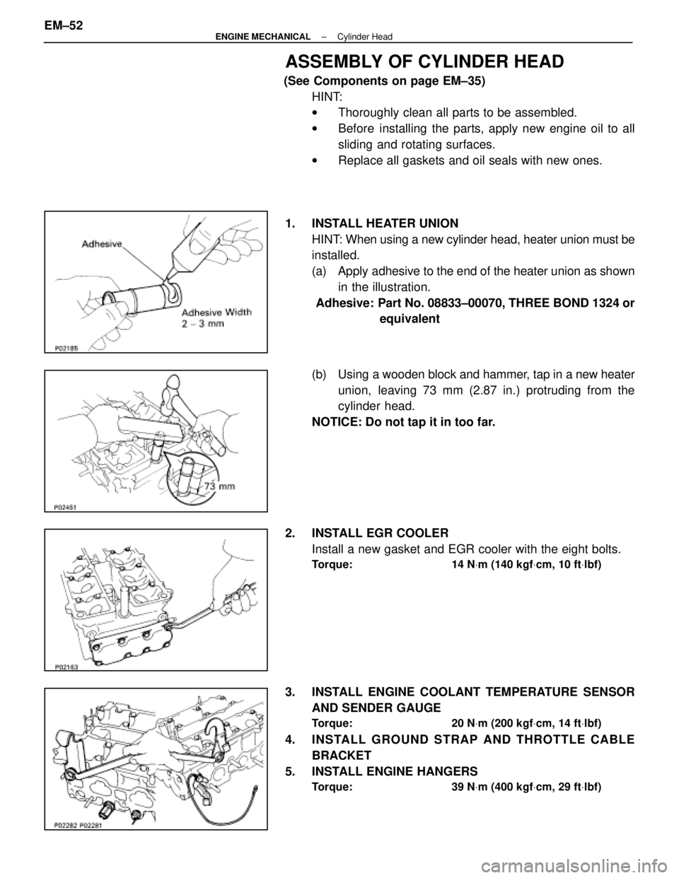 LEXUS SC400 1991 Service Repair Manual
ASSEMBLY OF CYLINDER HEAD
(See Components on page EM±35)HINT:
wThoroughly clean all parts to be assembled.
w Before installing the parts, apply new engine oil to all
sliding and rotating surfaces.
w LEXUS SC400 1991 Service Repair Manual
ASSEMBLY OF CYLINDER HEAD
(See Components on page EM±35)HINT:
wThoroughly clean all parts to be assembled.
w Before installing the parts, apply new engine oil to all
sliding and rotating surfaces.
w