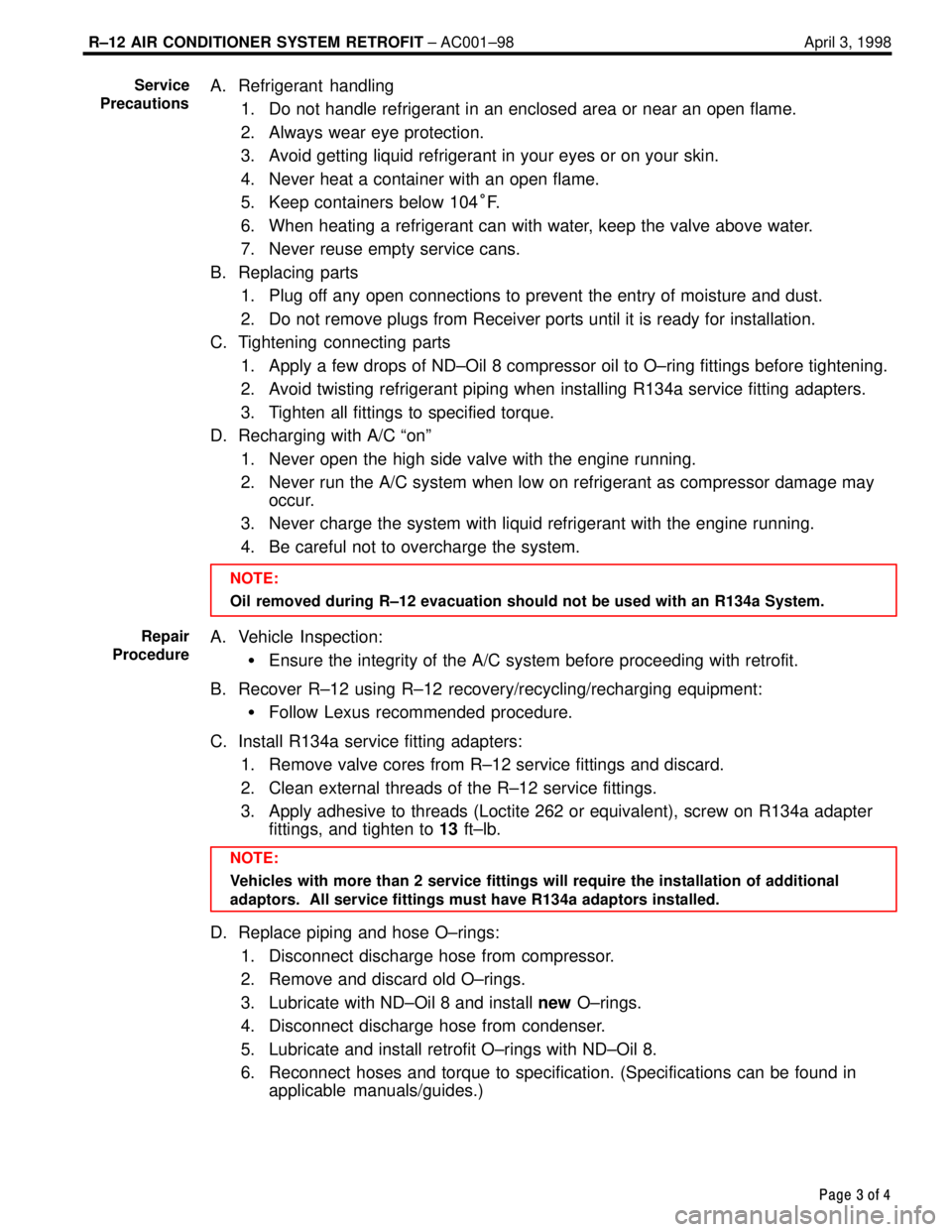 LEXUS SC400 1991  Service Repair Manual 
R±12 AIR CONDITIONER SYSTEM RETROFIT ± AC001±98 April 3, 1998
Page 3 of 4
A. Refrigerant  handling
1. Do not handle refrigerant in an enclosed area or near an open flame.
2. Always wear eye protec