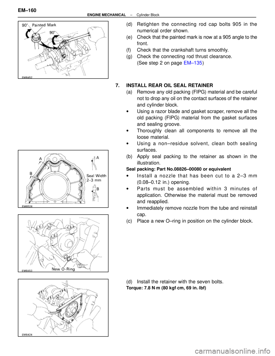 LEXUS SC300 1991  Service Repair Manual 
(d)  Retighten the connecting rod cap bolts 905 in thenumerical order shown.
(e) Check  that the painted mark is now at a 905 angle to the
front.
(f)  Check that the crankshaft turns smoothly.
(g)  C