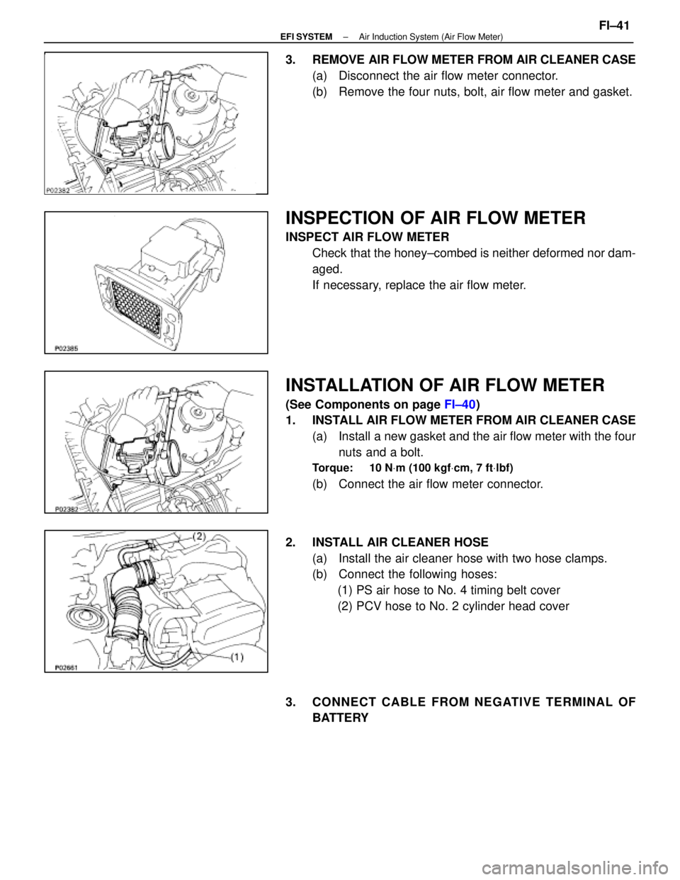 LEXUS SC300 1991  Service Repair Manual 
3.  REMOVE AIR FLOW METER FROM AIR CLEANER CASE(a)  Disconnect the air flow meter connector.
(b)  Remove the four nuts, bolt, air flow meter and gasket.
INSPECTION OF AIR FLOW METER
INSPECT AIR FLOW 