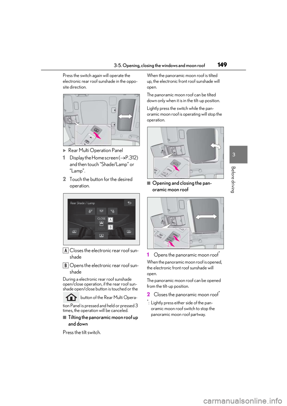 LEXUS LS500 2020  Owners Manual 1493-5. Opening, closing the windows and moon roof
3
Before driving
Press the switch again will operate the 
electronic rear roof sunshade in the oppo-
site direction.
Rear Multi Operation Panel
1 